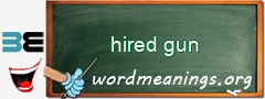 WordMeaning blackboard for hired gun